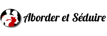 Aborder et Séduire